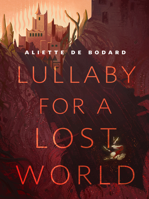 Title details for Lullaby for a Lost World by Aliette de Bodard - Available